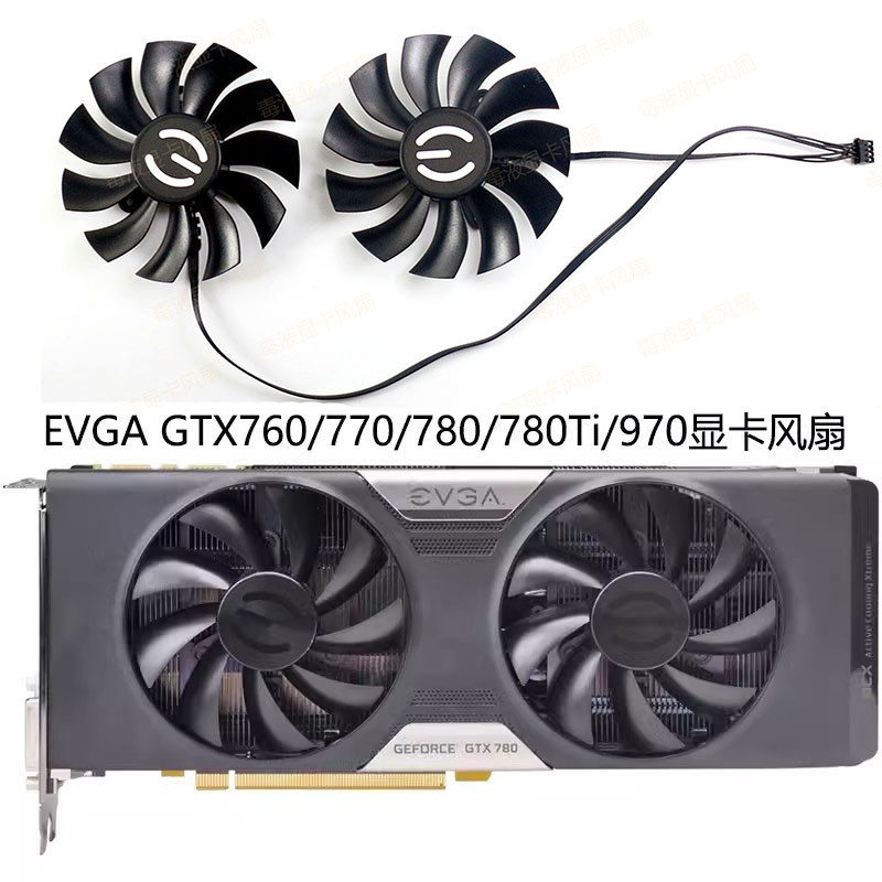 ((พัดลมการ์ดจอ) EVGA GTX760/770/780/780Ti/970 ACX กราฟิกการ์ดพัดลมระบายความร้อน CLASSIFED พัดลม