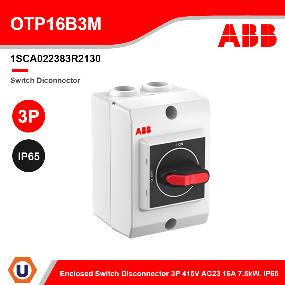 ABB  Encl. Switch Disconnector 3-p 415V AC23 16A 7.5kW. IP65 | OTP16B3M | 1SCA022383R2130