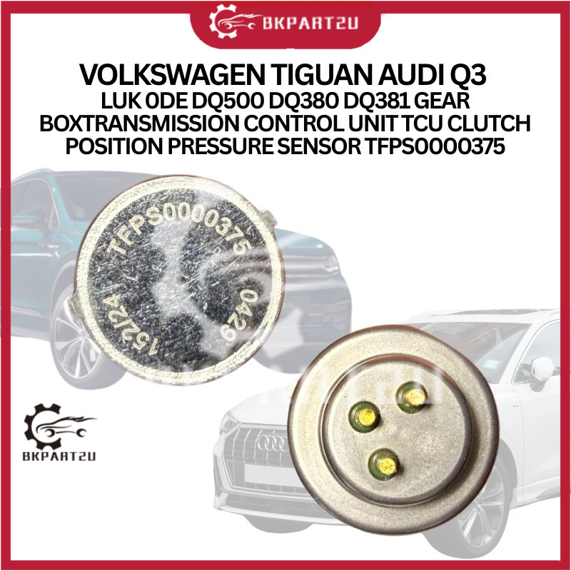 VOLKSWAGEN TIGUAN AUDI Q3 LUK 0DE DQ500 DQ380 DQ381 TRANSMISSION TCU CLUTCH POSITION PRESSURE SENSOR