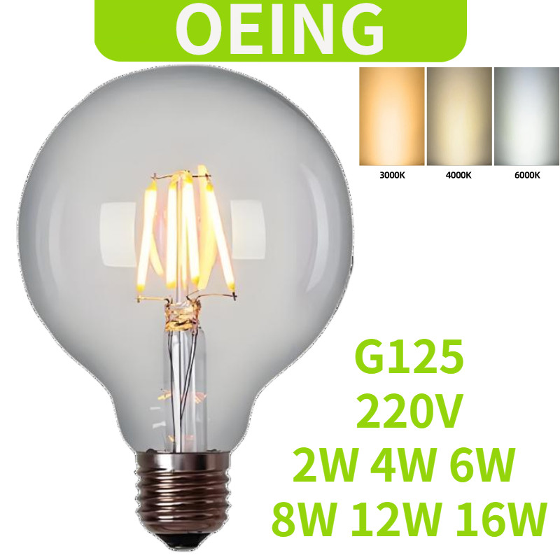 OEING หลอดไฟ LED 2W 4W 6W 8W 12W 16W G125 Big Ball หลอดไฟ E27 แก้วใสภายใน 220V Edison หลอดไฟ Warm Light3000K สีขาว Light6000K Neutral Light4000K