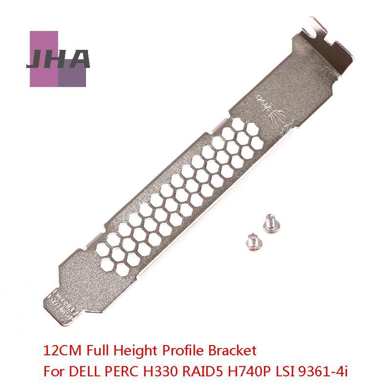 [JHA] ตัวยึดรายละเอียดความสูงเต็มรูปแบบสําหรับ DELL PERC H330 RAID5 H740P LSI 9361-4i ใหม่