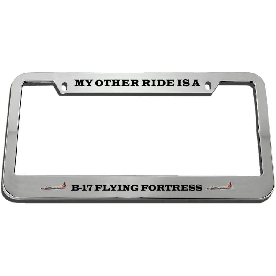 Speedy Pros My Other Ride is A B-17 Flying Fortress กรอบป้ายทะเบียนผู้ถือแท็ก