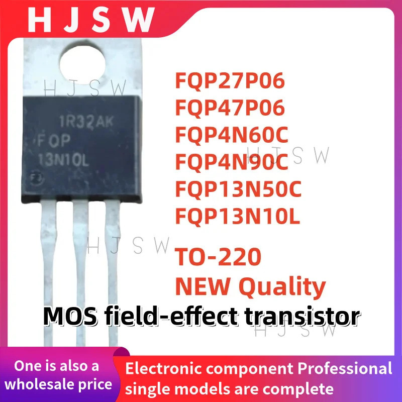 5PCS FQP27P06 FQP47P06 FQP4N60C FQP4N90C FQP13N50C FQP13N10 FQP TO-220 field-effect ทรานซิสเตอร์