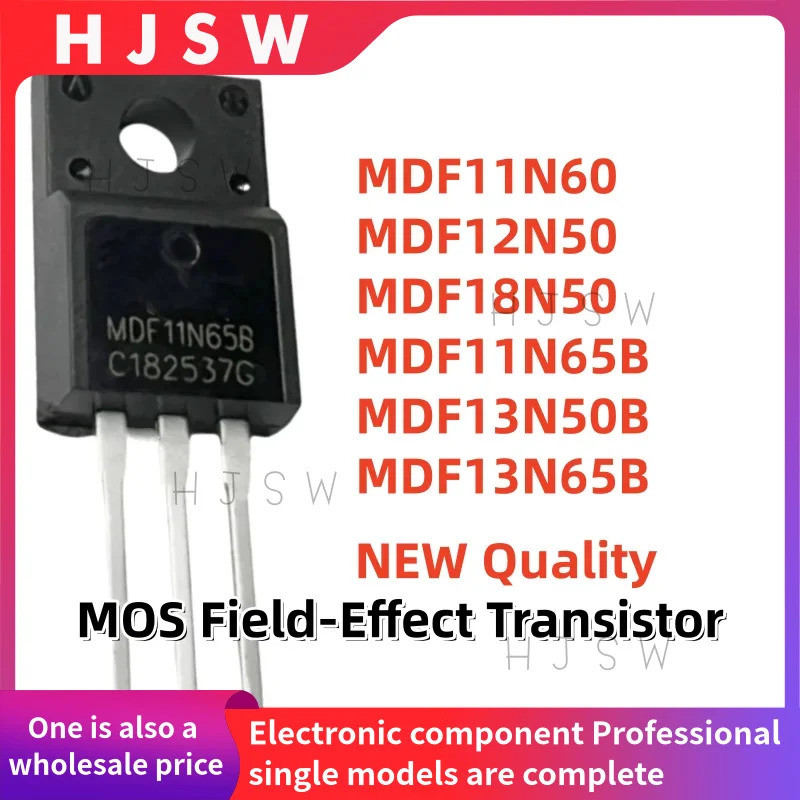 5PCS MDF11N60 MDF12N50 MDF18N50 MDF11N65B MDF13N50B MDF13N65B 11N60 12N50 18N50 MDF11N65 MDF13N50 13