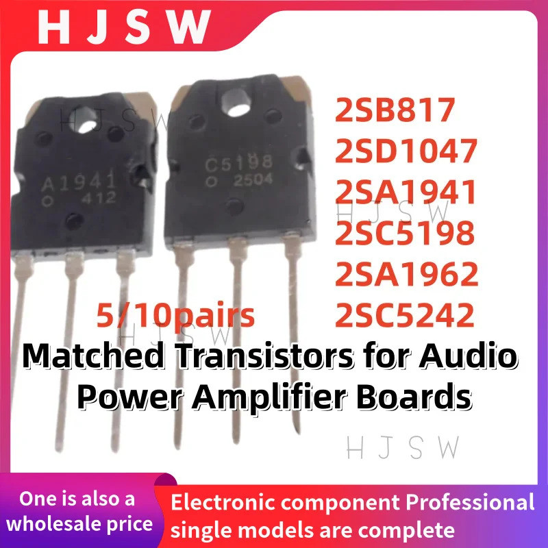 5PCS 2SB817 2SD1047 2SA1941 2SC5198 2SA1962 2SC5242 B817 D1047 A1941 C5198 A1962 C5242 TO-3P Field E