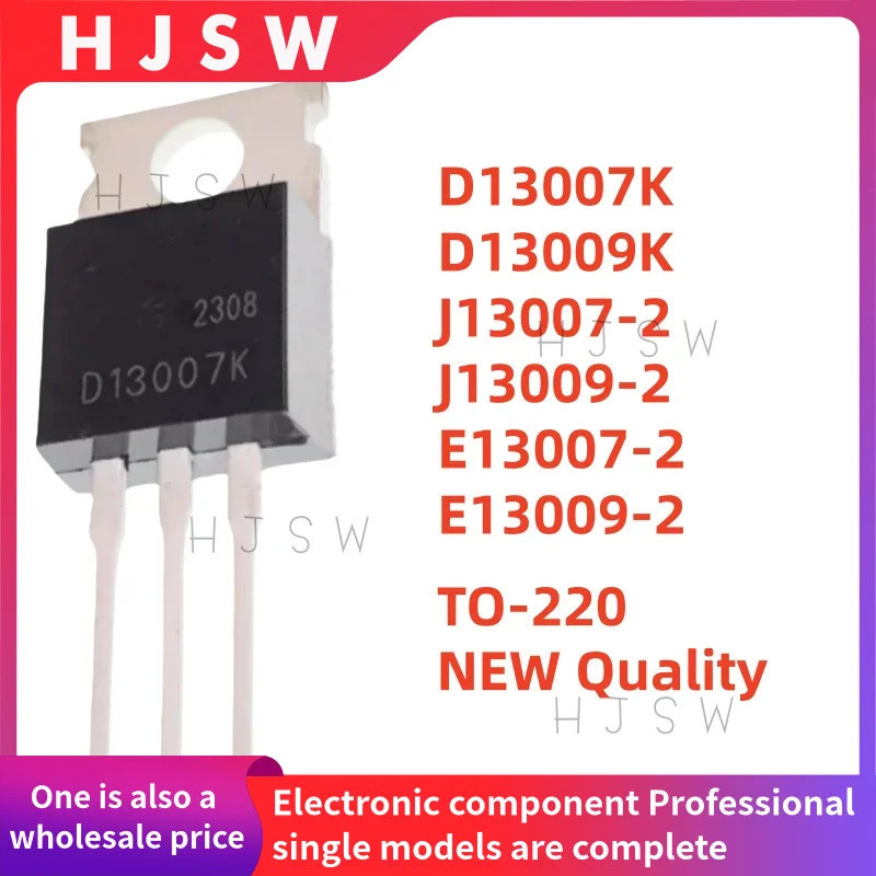 5PCS D13007K D13009K J13007-2 J13009-2 E13007-2 E13009-2 D13007 D13009 J13007 J13009 E13007 E13009 T