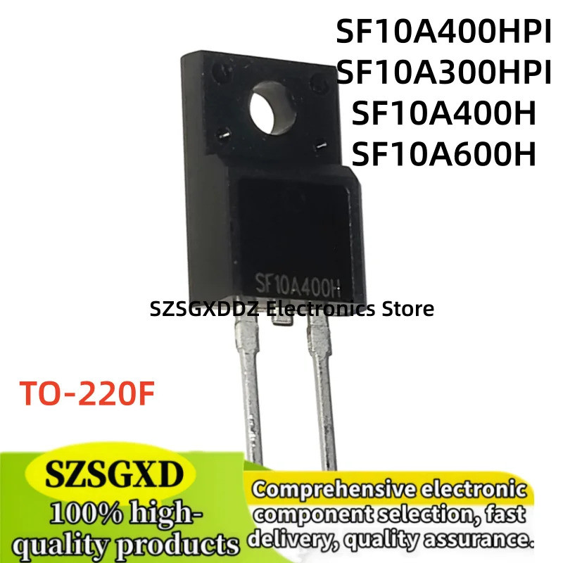 5PCS SF10A400HPI SF10A300HPI SF10A400H SF10A600H Schottky ไดโอด TO-220F Field Effect ทรานซิสเตอร์