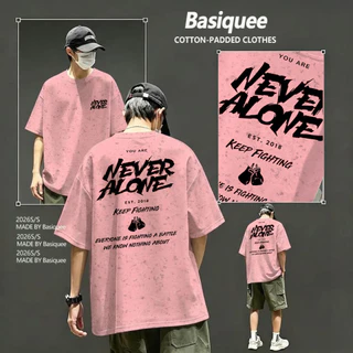 Basi💥เสื้อแฟชั่น เสื้อยืด oversize ผ้าฝ้าย100% แนวสตรีท ไม่ต้องรีดผ้า สวมใส่สบาย ผ้านิ่ม ลาย "NEVER ALONE"