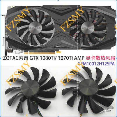 ZOTAC Zotac GTX 1080Ti/ 1070Ti AMP พัดลมระบายความร้อนกราฟิกการ์ด GFM10012H12SPA