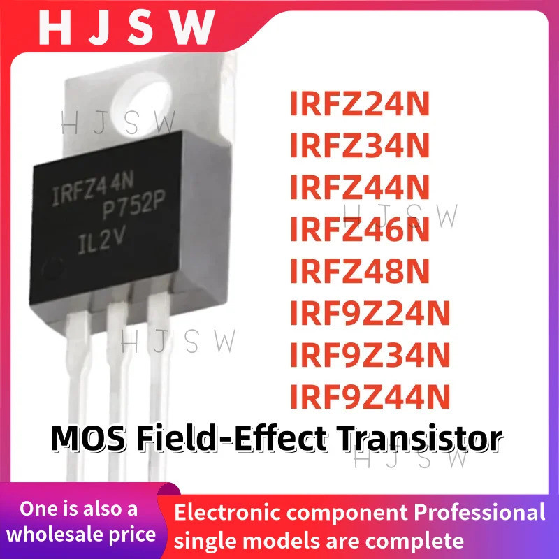 5PCS IRFZ24N IRFZ34N IRFZ44N IRFZ46N IRFZ48N IRF9Z24N IRF9Z34N IRF9Z44N IRFZ48 IRFZ46 IRFZ4 IRFZ46 I