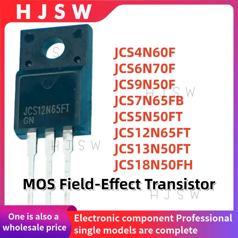 5PCS JCS4N60F JCS6N70F JCS9N50F JCS7N65FB JCS5N50FT JCS12N65FT JCS13N50FT JCS18N50FH ทรานซิสเตอร์สนา