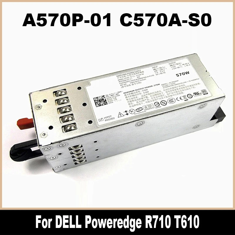 570W สำหรับเซิร์ฟเวอร์ DELL R710 T610 แหล่งจ่ายไฟ C570A-S0 A570P-01 A570P-00 0VPR1M 0T327N VPR1M T32