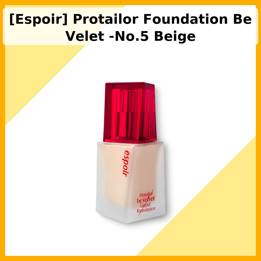 [Espoir] Protailor Foundation Be Velet -No.5 Beige / Korean Foundation / Velvet Finish / ของแท้ 100%