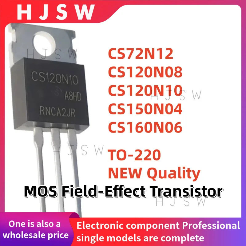 5PCS CS72N12 CS150N04 CS160N06 CS120N08 CS120N10 CS 72N12 150N04 160N06 120N08 120N10 TO-220 MOS Fie