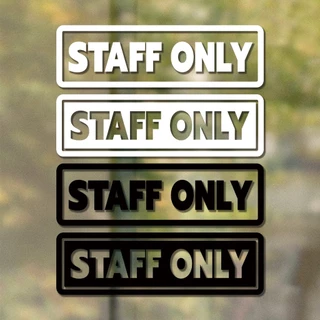 ป้าย staff only สติ๊กเกอร์เฉพาะพนักงาน ป้ายเฉพาะพนักงาน เฉพาะพนักงาน (PVC กันน้ำ กันแดด ไดคัท เกรดพรีเมี่ยม)