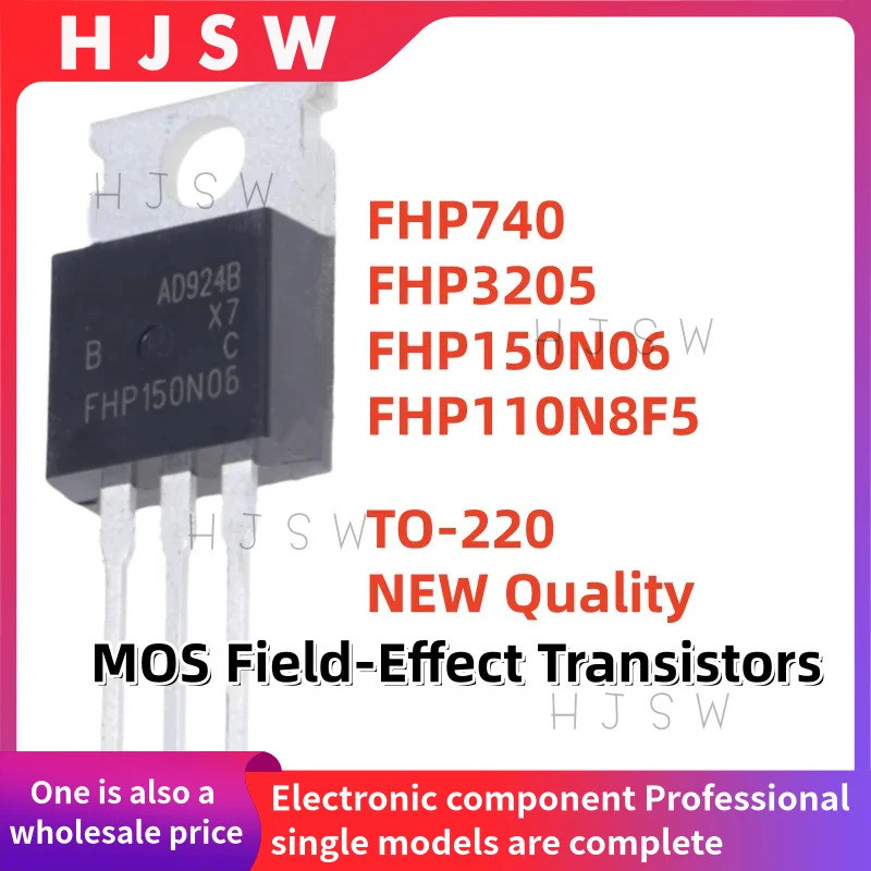 5PCS FHP740 FHP3205 FHP150N06 FHP110N8F5 740 3205 150N06 110N8F5 TO-220 MOS Field-Effect ทรานซิสเตอร