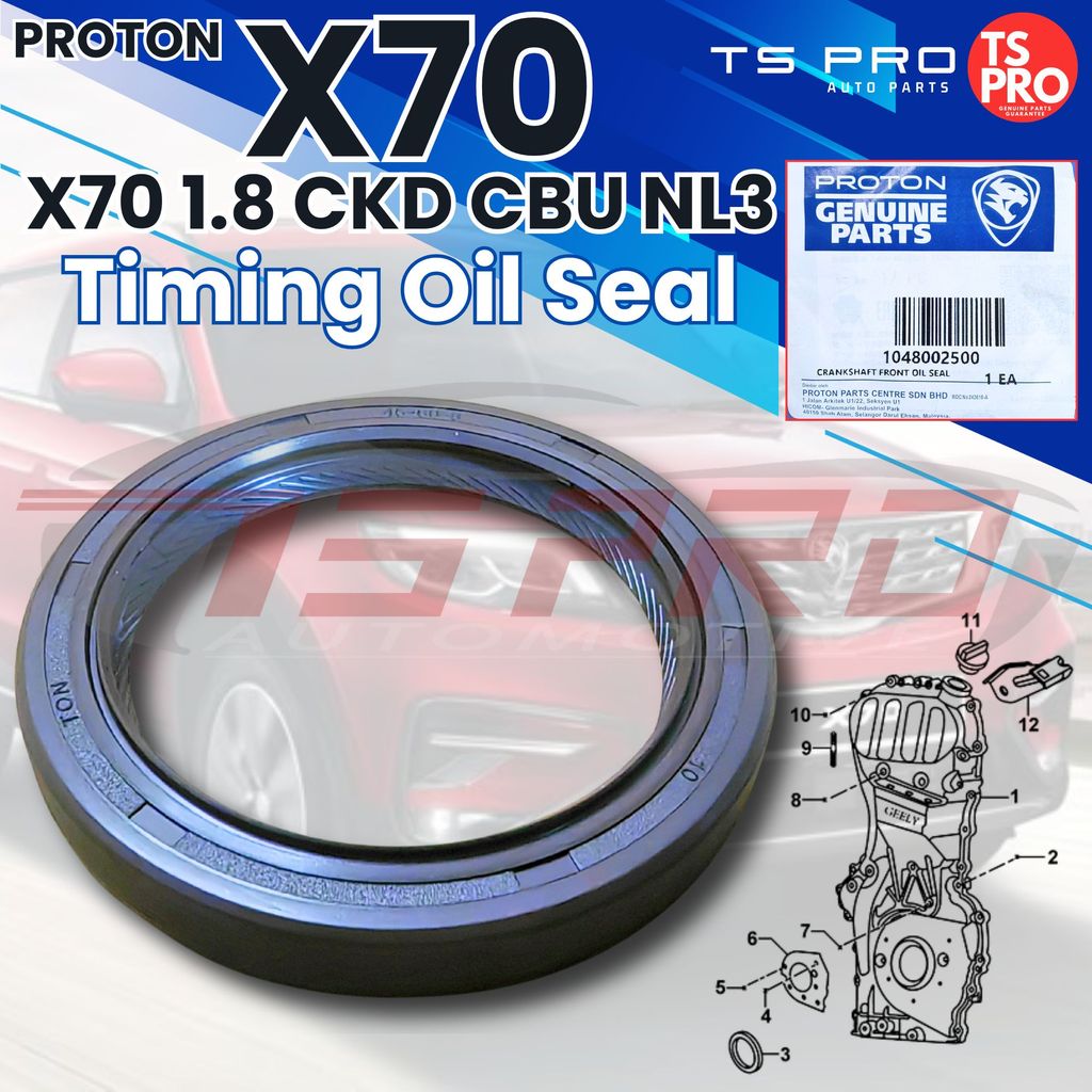 Geely Proton X70 1.8 CKD CBU NL3 Timing Oil Seal Pengedap Miyak Mas 1048002500