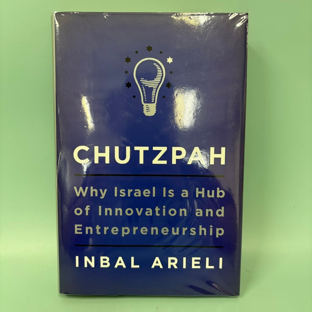 Chutzpah: Why Israel Is a Hub of Innovation and Entrepreneurship / USED / Inbal Arieli / Business En