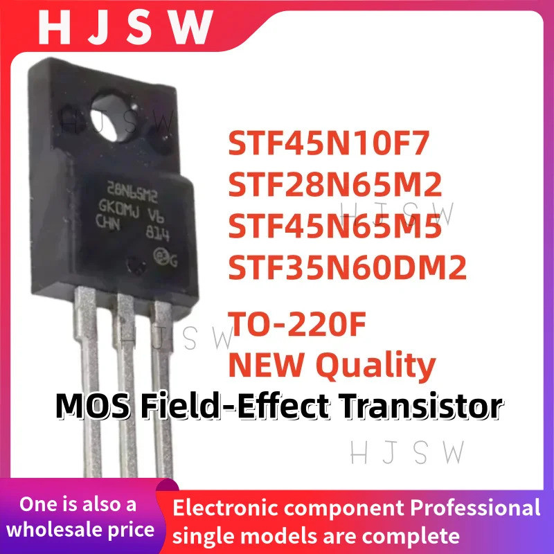 5PCS STF45N10F7 STF28N65M2 STF45N65M5 STF35N60DM2 45N10F7 28N65M2 45N65M5 35N60DM2 ทรานซิสเตอร์ MOS-