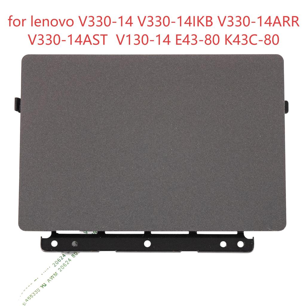 Touchapd สําหรับ lenovo V330-14 V330-14IKB V330-14ARR AST V130-14 E43-80 K43C-80 สีเทา mousepad