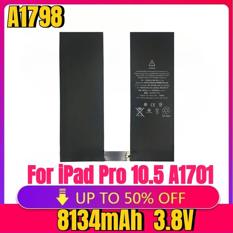 ใหม่คุณภาพสูงเปลี่ยนแบตเตอรี่ 8134mAh A1798 แบตเตอรี่แท็บเล็ตสําหรับ iPad Pro 10.5 A1701 A1709 Bater