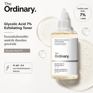 The Ordinary Glycolic Acid 7% Exfoliating Toner - 100/240mL | โทนเนอร์ผลัดเซลล์ผิว ผิวเรียบเนียน กระจ่างใส สีผิวสม่ำเสมอ