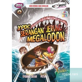 ANA MUSLIM: Ana Muslimic Comic Series: XPDC Shark Attack Megalodon (Fiksyen Science Comic) - Shuhada