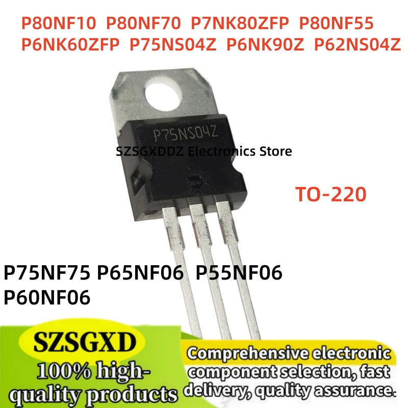 5PCS P55NF06 P60NF06 P75NF75 P80NF10 P80NF55 P65NF06 P80NF70 P6NK90Z P62NS04Z P75NS04Z P6NK60ZF80P ท