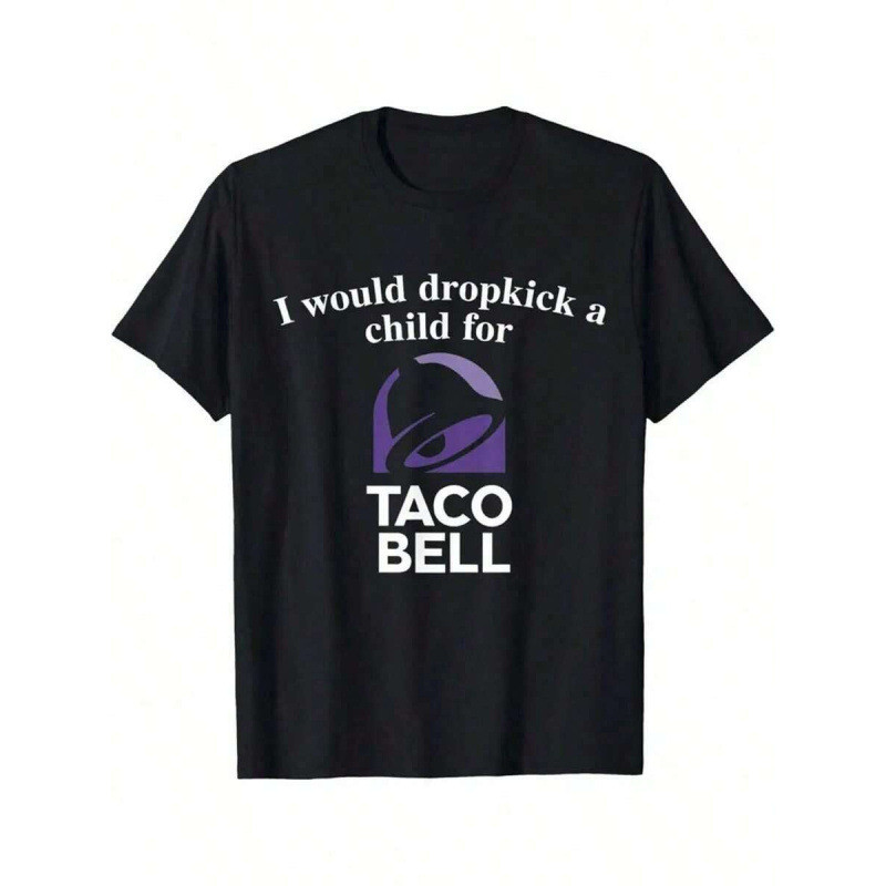 2026日发休闲 sportsI Will Kick Off One Taco Bell, Made Of 100% CottCOD HUYU休闲