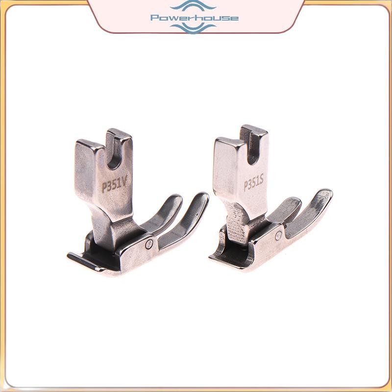 POWER P351S บางผ้า Presser เท้า P351V วัสดุหนาสําหรับอุตสาหกรรมเข็มเดี่ยว Lockstitch จักรเย็บผ้าอุปก