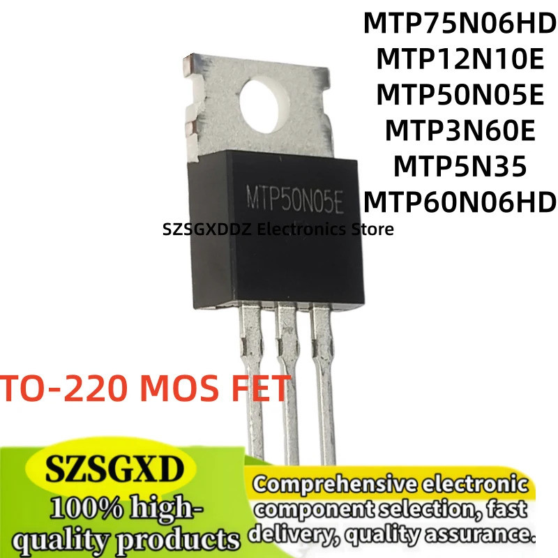 5PSC MTP75N06HD MTP50N05E MTP5N35 MTP3N60E MTP60N06HD MTP12N10E TO-220 Field Effect ทรานซิสเตอร์