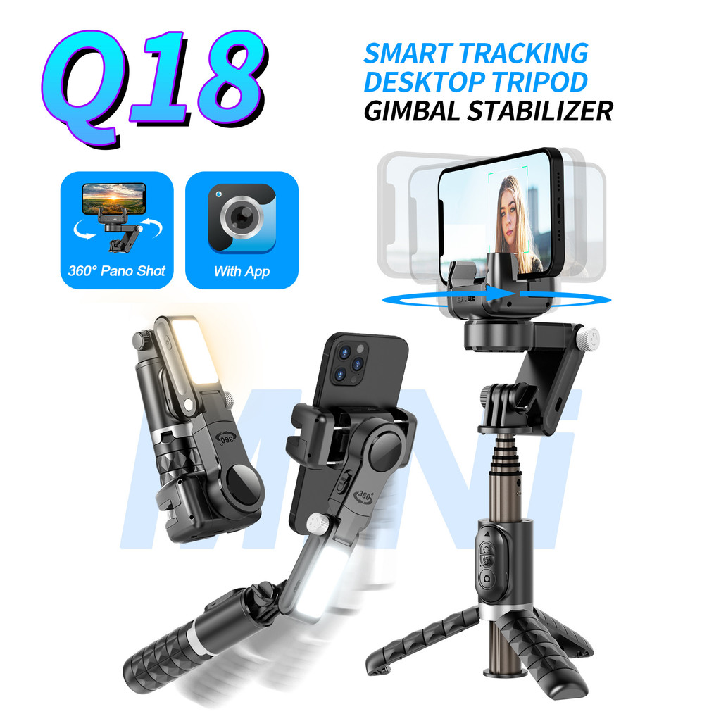 สไตล์ใหม่ Q18 โทรศัพท์มือถือ Follow-Up Gimbal Stabilizer Panoramic Follow-Up Anti-Shaking Gimbal Sta