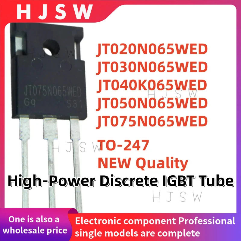 5PCS JT020N065WED JT030N065WED JT040K065WED JT050N065WED JT075N065WED TO-247 High-Power Discrete IGB