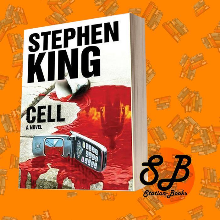 Cell: A Novel by Stephen King
