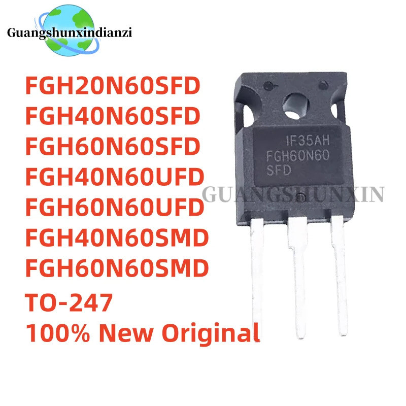 5PCS FGH60N60SMD FGH60N60SFD FGH60N60UFD FGH40N60UFD FGH40N60SMD FGH40N60SFD FGH20N60SFD ทรานซิสเตอร