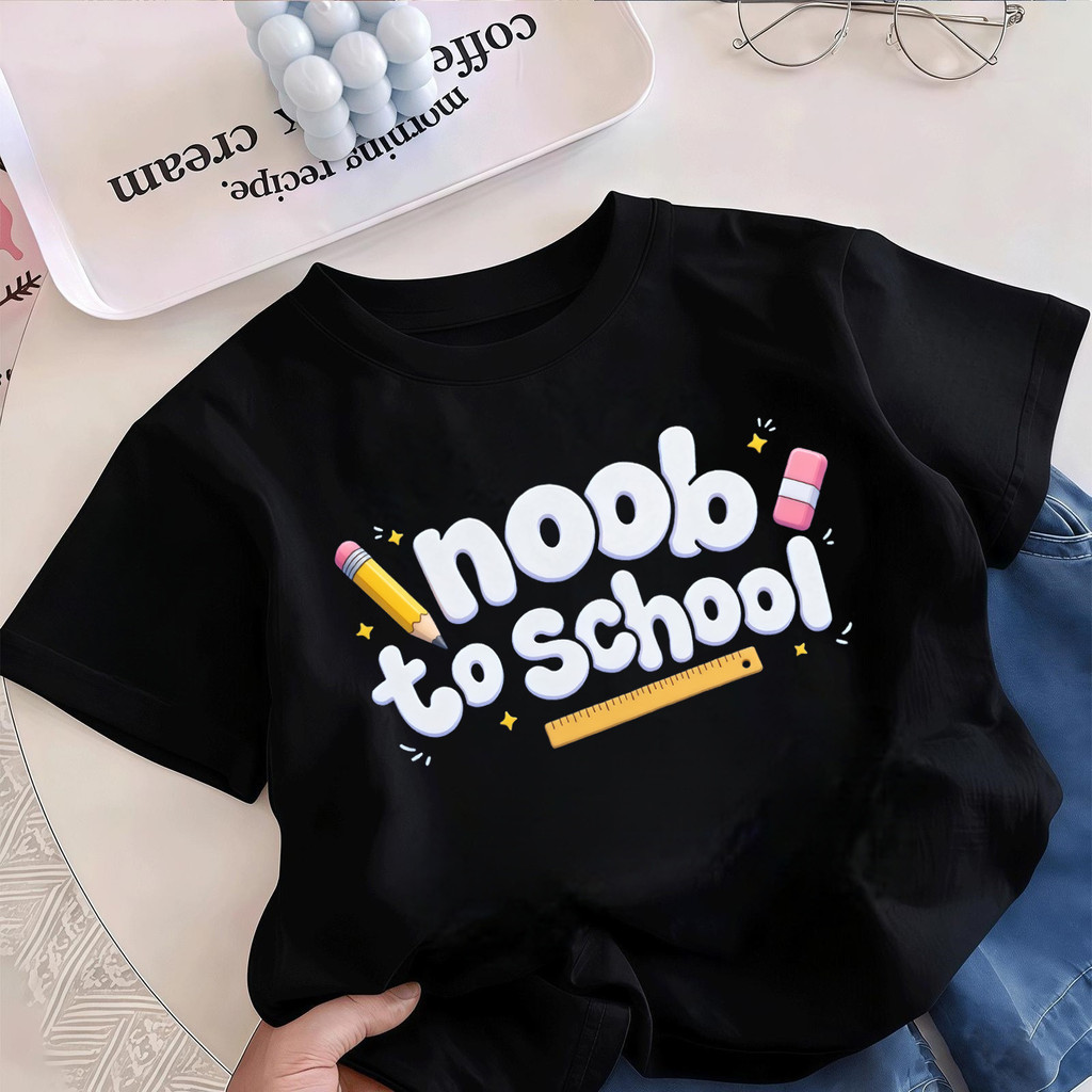 COD✅ เสื้อยืดเด็กรุ่นใหม่ปี 2026 ฤดูเปิดเทอม เสื้อยืด noob to school เสื้อ i'm noob ของแท้