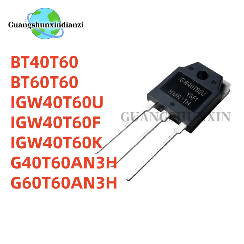 5PCS G40T60AN3H G60T60AN3H BT40T60 BT60T60 IGW40T60U IGW40T60F IGW40T60K TO-3P Field Effect ทรานซิสเ