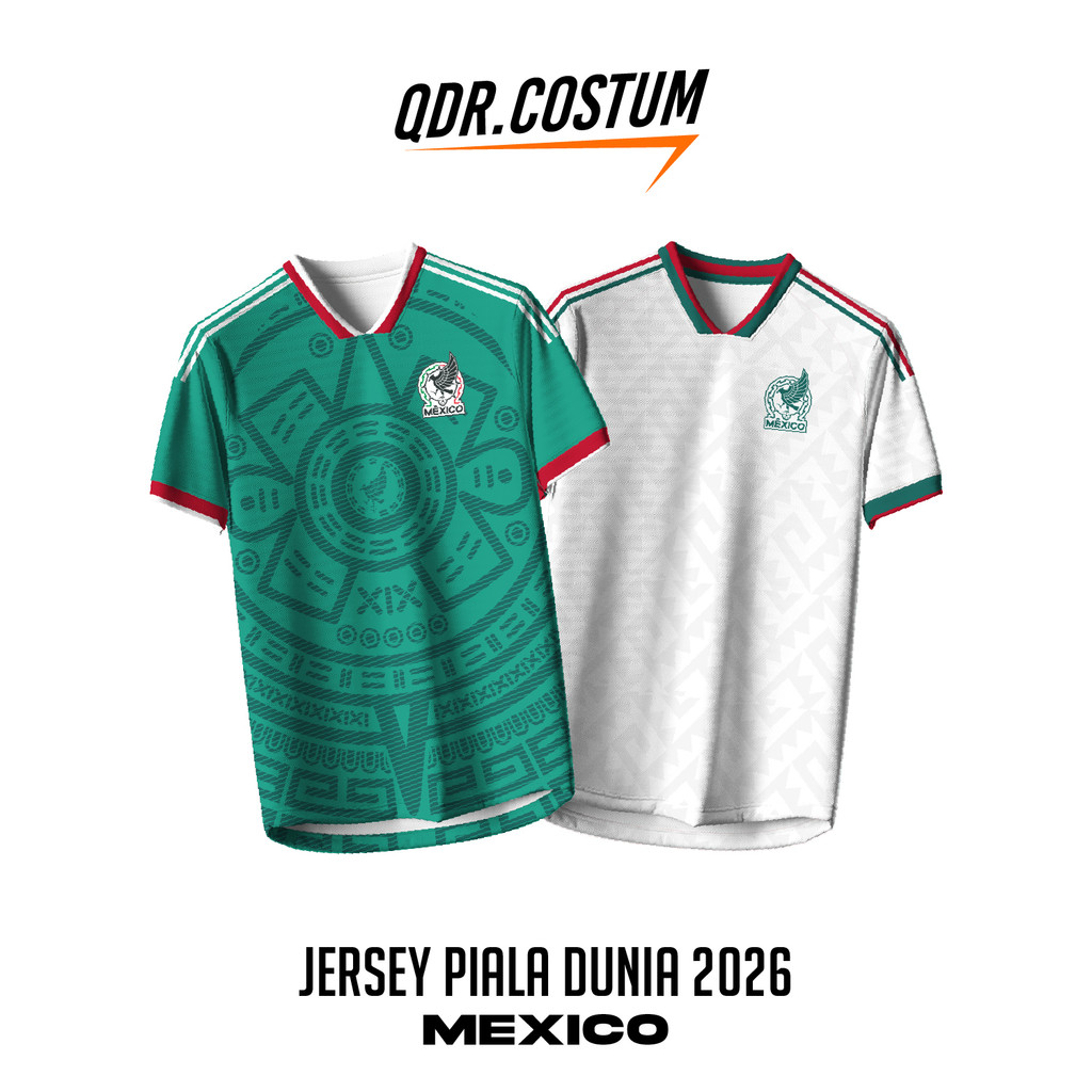 QDR COSTUME JERSEY WORLD CUP 2026 MEXICO FULL PRINTING PREMIUM FREE BACK NAME