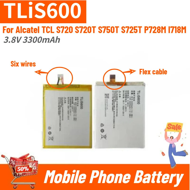 TLiS600 แบตเตอรี่โทรศัพท์คุณภาพสูง 3.8V 3300mAh สําหรับ Alcatel TCL S720 S720T S750T S725T P728M I71