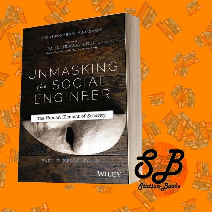 Unmasking the Social Engineer: The Human Element of Security Christop