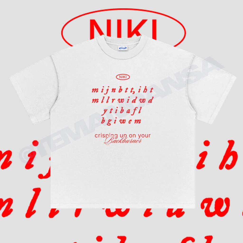 NIKI 3D PUFF - LYRICS BACKBURNER REGULAR/BOXY OVERSIZED เสื้อยืด