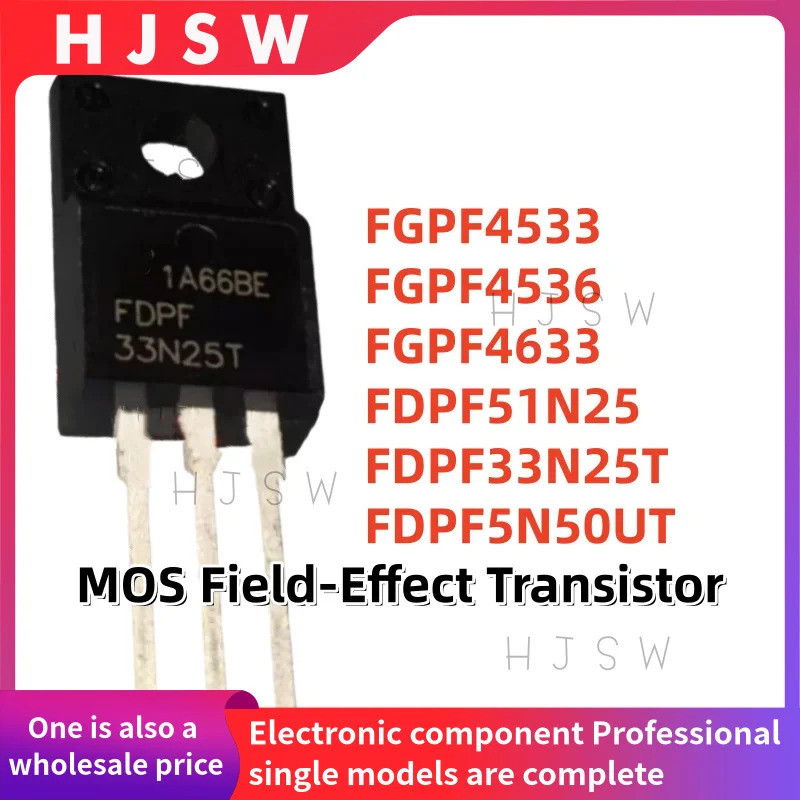 5PCS FGPF4533 FGPF4536 FGPF4633 FDPF51N25 FDPF33N25T FDPF5N50UT FGPF FDPF TO-220F MOS Field-Effect ท