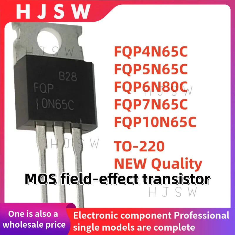 5PCS FQP4N65C FQP5N65C FQP6N80C FQP7N65C FFQP4N65 FQP5N65 FQP6N80 F10QP7N65 ทรานซิสเตอร์B65 สนาม