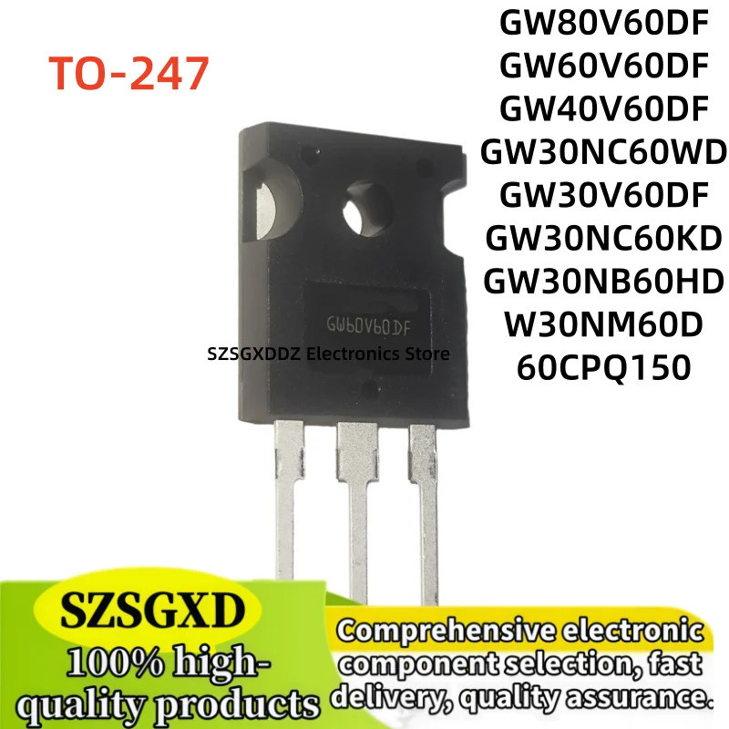 5PCS GW60V60DF GW40V60DF GW30V60DF GW80V60DF GW30NC60WD STGW60V60DF GW30NC60KD W30NM60D GW30NB60HD 6