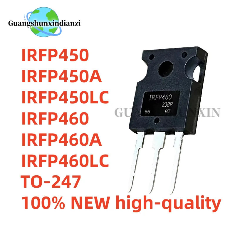 5PCS IRFP450 IRFP450A IRFP450LC IRFP460 IRFP460A IRFP460LC TO-247 MOS Field effect tube