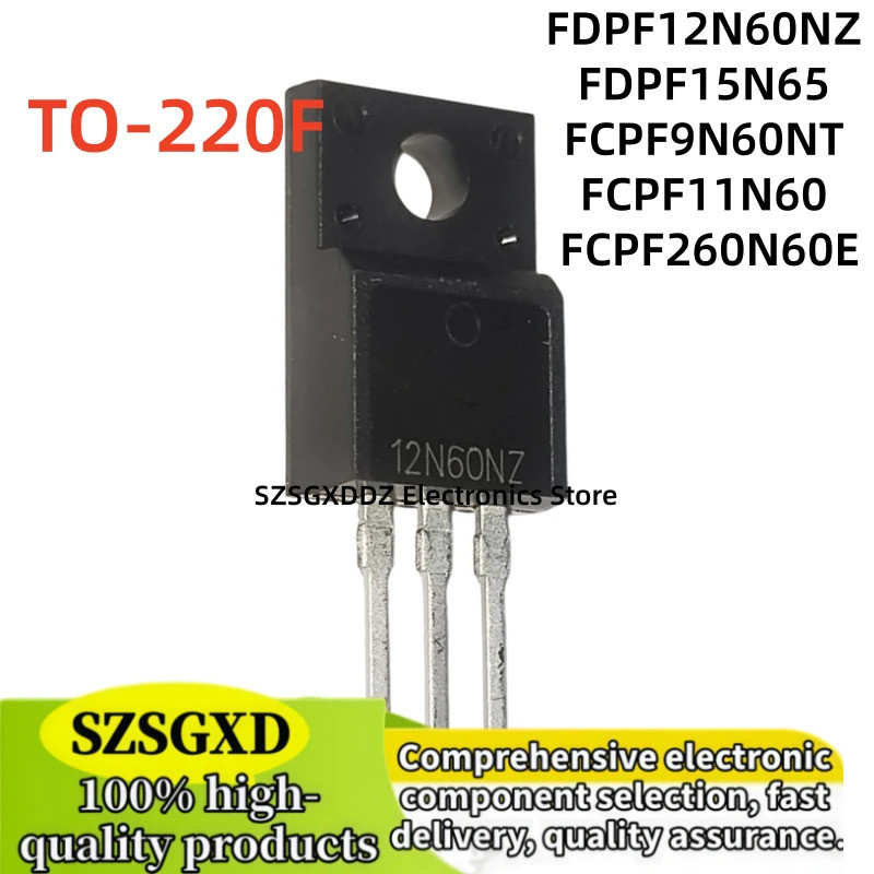 5PCS FDPF12N60NZ FDPF12N60 12N60 FDPF15N65 15N65 FCPF9N60NT 9N60NT FCPF11N60 11N60 FCPF260F 60F-220E