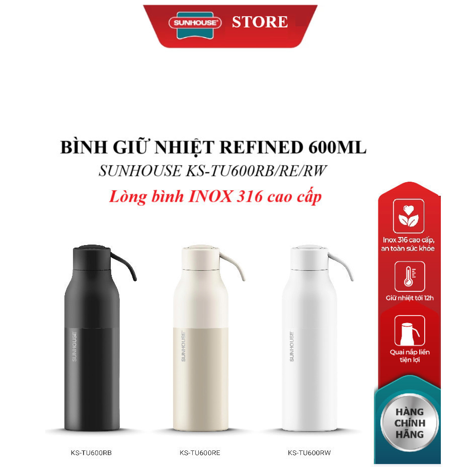 REFINED 600ML SUNHOUSE HEAT BOTTLE KS-TU600RB/KS-TU600RE/KS-TU600RW ขวดด้านในสแตนเลส 316 คุณภาพสูง ค