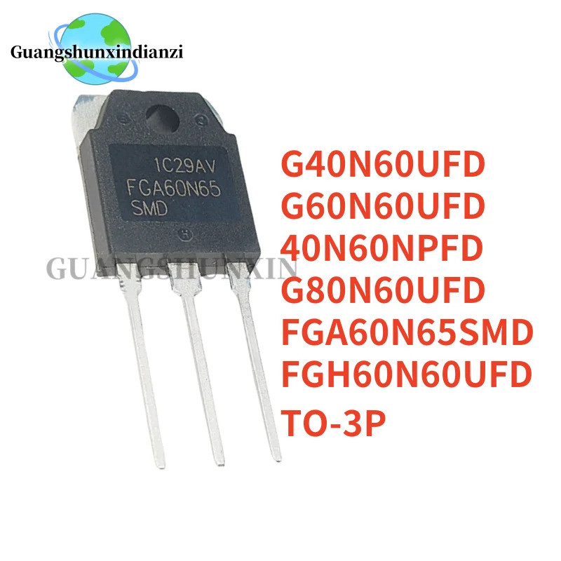 5PCS G40N60UFD G60N60UFD FGA60N65SMD 40N60NPFD G80N60UFD TO-3P 60N65 40N60 80N60 Field Effect ทรานซิ