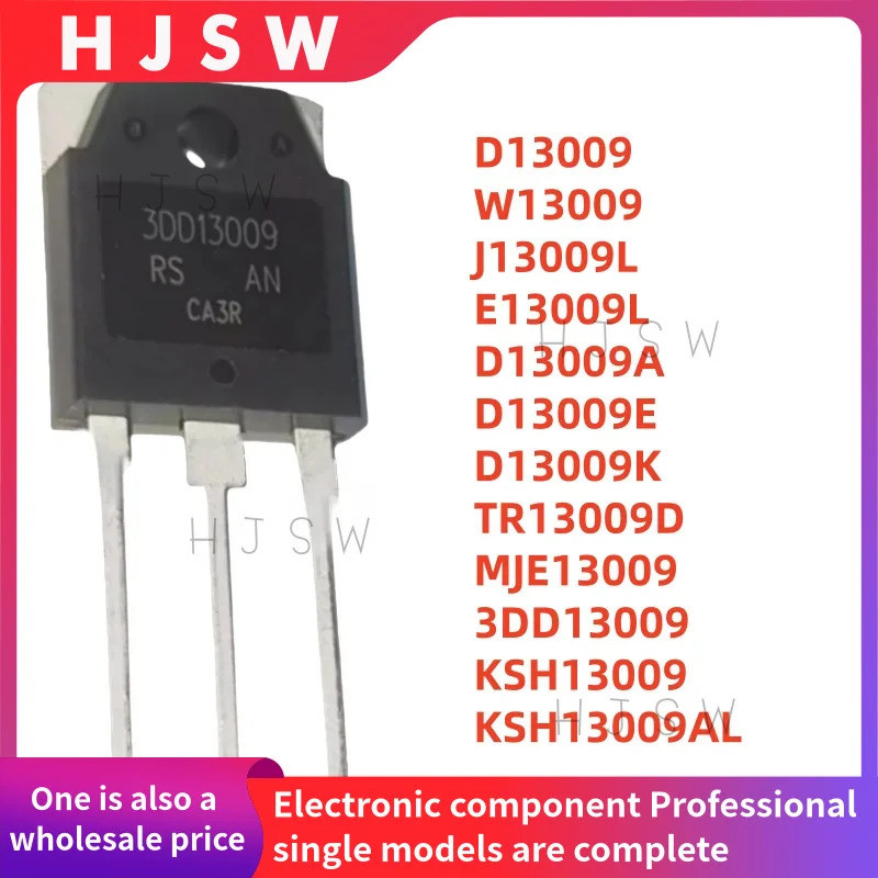 5PCS D13009 W13009 J13009L E13009L D13009A D13009E D13009K TR13009D MJE13009 3DD13009 KSH13009AL KSH