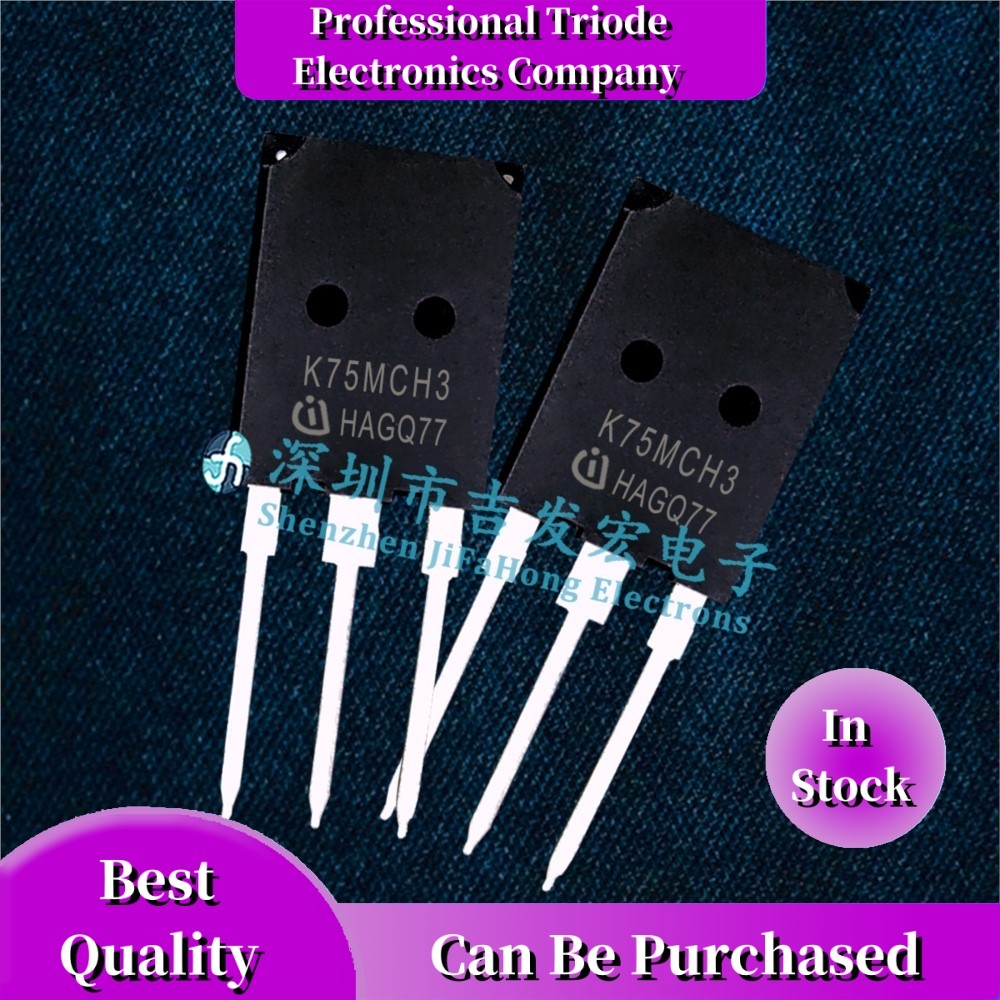 10 ชิ้น/ล็อต IKQ75N120CH3 K75MCH3 1200V 75A TO-247 ร้อน